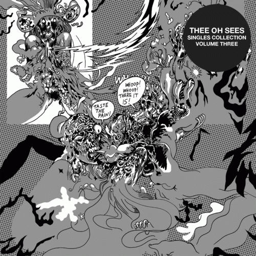 Thee Oh Sees : Singles Collection Volume 3